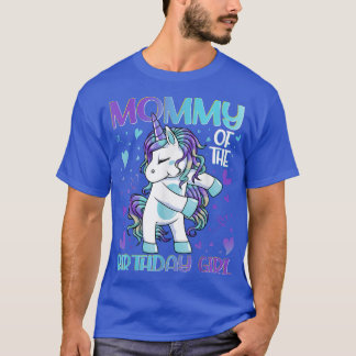 Mommy of the Birthday Girl Flossing Unicorn Mom Mo T-Shirt