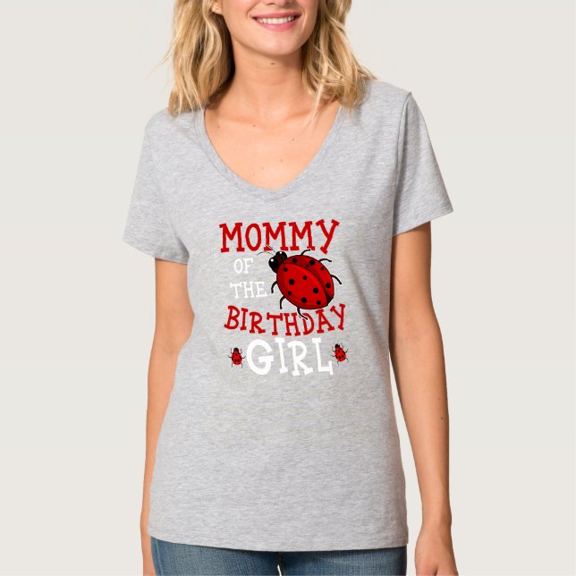 Mommy Of The Birthday Girl Ladybug Bday Party T-Shirt (Front)