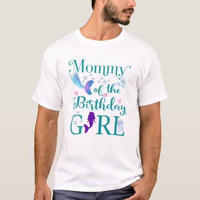 Mommy Of The Birthday Girl Mom Mermaid First Birth T-Shirt (Front)