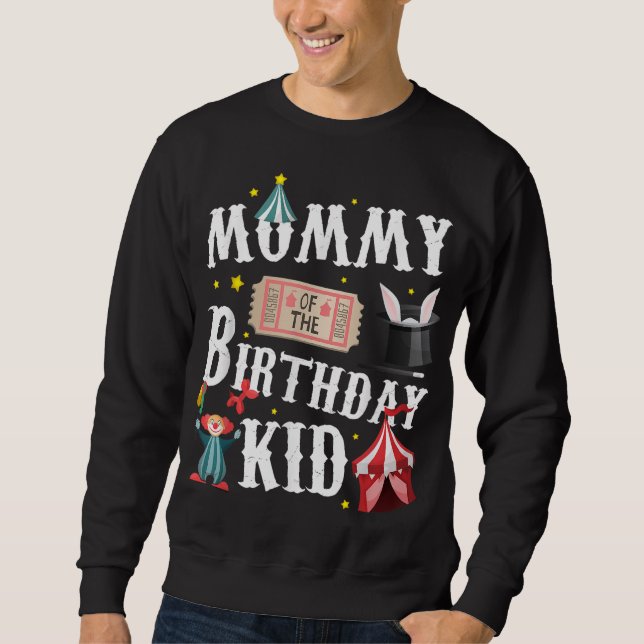 Mommy Of The Birthday Kid Ringmaster Mom Sweatshirt (Front)