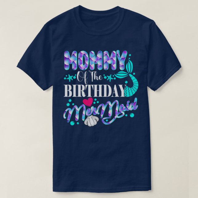 Mommy Of The Birthday Mermaid Family Matching Part T-Shirt (Design Front)