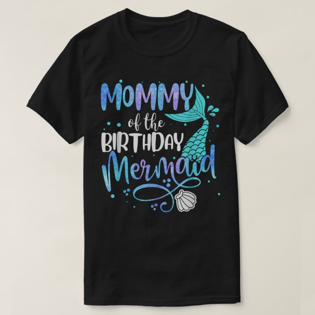 Mommy Of The Birthday Mermaid Family Matching Part T-Shirt (Design Front)