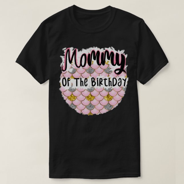 Mommy Of The Birthday Mermaid for v3 T-Shirt (Design Front)