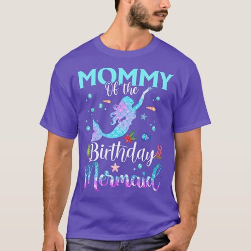 Mommy Of The Birthday Mermaid Funny Matching Famil T_Shirt