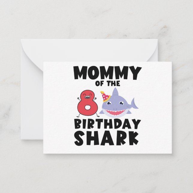 Mommy Of The Birthday Shark 8 years old Birthday Note Card (Front)