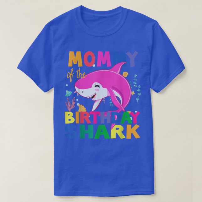 Mommy Of The Birthday son Shark Birthday Mommy hap T-Shirt (Design Front)