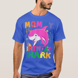 Mommy Of The Birthday son Shark Birthday Mommy hap T-Shirt