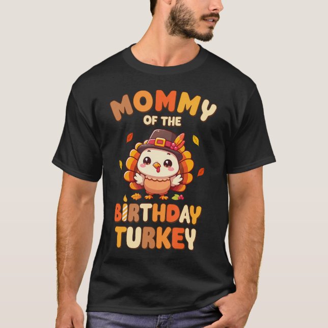 Mommy Of The Birthday Turkey Family 1St Birthday T-Shirt (Front)