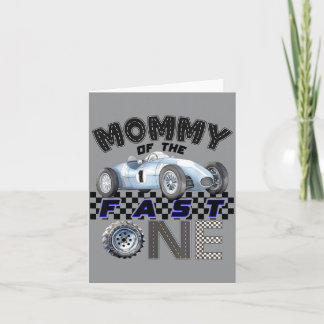 Mommy Of The Fast One Birthday 1st Race Car Family Card