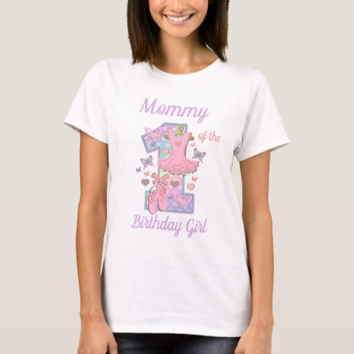 Mommy of the First Birthday Girl Ballerina shirt