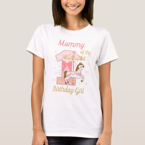 Mommy of the First Birthday Girl Carousel  T_Shirt