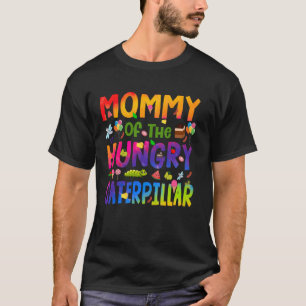 Mommy Of The Hungry Caterpillar Cute 1st Birthday T-Shirt