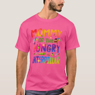 Mommy Of The Hungry Caterpillar Cute 1st Birthday T-Shirt