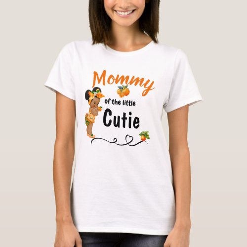 Mommy of the little Cutie Baby Shower Shirt