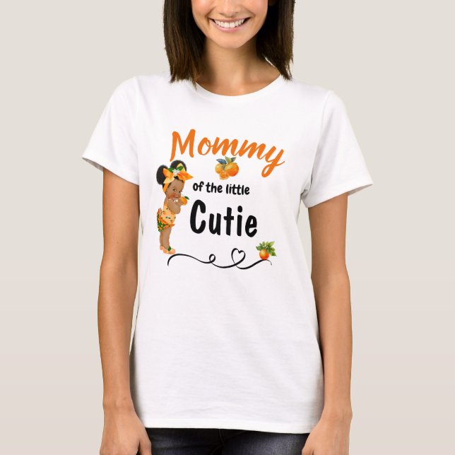 Mommy of the little Cutie Baby Shower Shirt (Front)