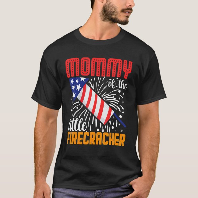 Mommy Of The Little Firecracker 4th Of July Birthd T-Shirt (Front)