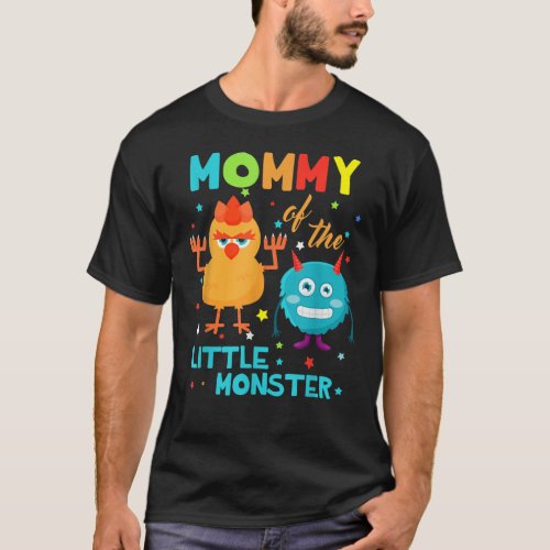 Mommy Of The Little Monster Birthday Family Monste T_Shirt