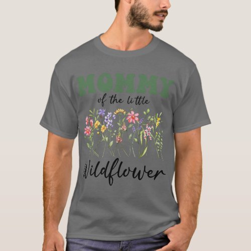 Mommy Of The Little Wildflower 1st Birthday Cute B T_Shirt