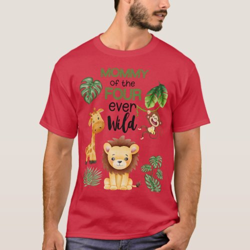 Mommy of the Ms Four Ever Wild Jungle Theme 4th Bi T_Shirt