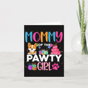Mommy Of The Pawty Girl Corgi Dog Family Birthday  Card