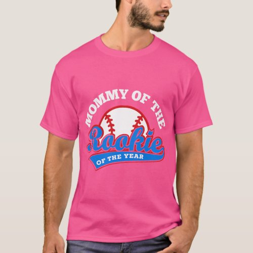 Mommy of the Rookie Rookie of the Year Baseball Mo T_Shirt