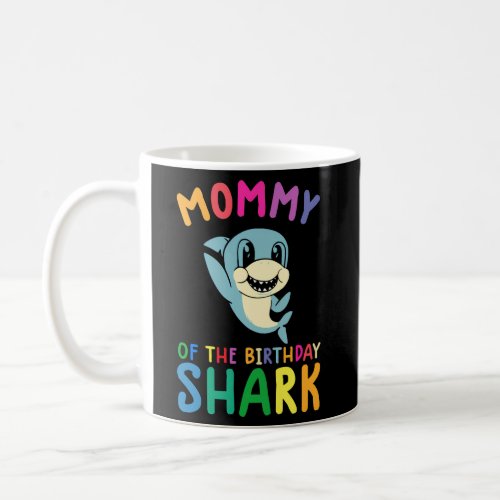 Mommy Of The Shark Family Coffee Mug