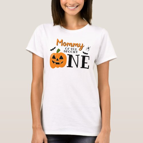 Mommy Of The Spooky One Halloween 1st Birthday T_Shirt