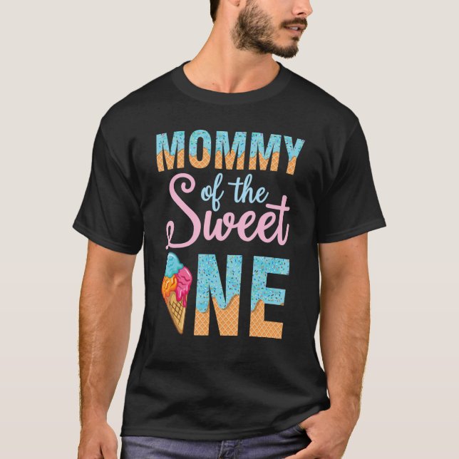 Mommy Of The Sweet Ice Cream One Happy Birthday To T-Shirt (Front)