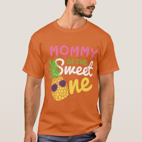 Mommy of the Sweet one 1st Bday Girl Pineapple Mat T_Shirt