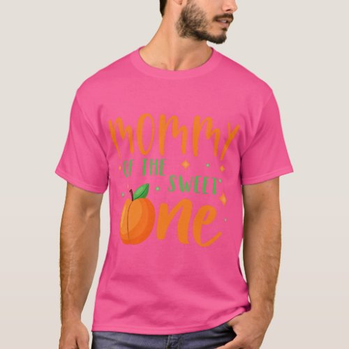 Mommy of the Sweet One Sweet Peach Summer 1st Birt T_Shirt