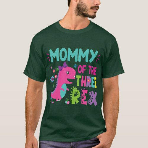 Mommy of the Three Rex Birthday Dinosaur Family Ma T_Shirt