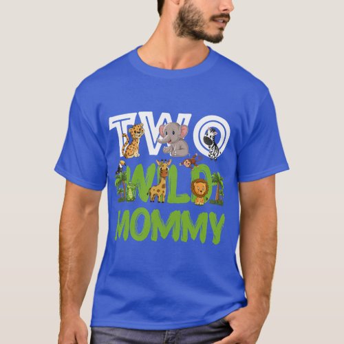 Mommy of The Two Wild Animal Safari 2ND Jungle Zoo T_Shirt