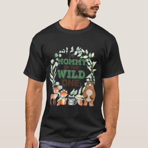 Mommy of The Wild One Birthday  Woodland Safari Ju T_Shirt