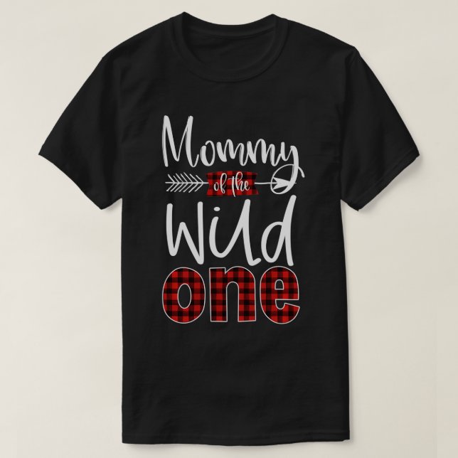 Mommy of the Wild One Buffalo Plaid Lumberjack 1st T-Shirt (Design Front)