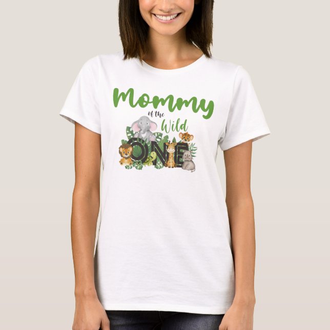 Mommy of the Wild One Jungle Safari Zoo Animals T-Shirt (Front)