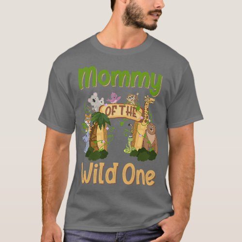 Mommy Of The Wild One Zoo Birthday Family Safari J T_Shirt