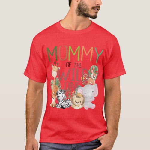 Mommy of the Wild One Zoo Birthday Safari Jungle A T_Shirt