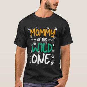 Mommy of the Wild One Zoo Safari Animal Birthday P T-Shirt