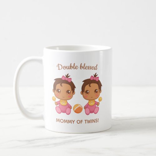 Mommy of Twins Baby Girls Coffee Mug