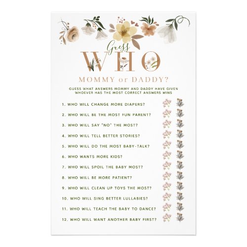 Mommy or Daddy Game Boho Floral Baby Shower Flyer - Designed to coordinate with our Boho Baby in Bloom Baby Shower invitations, this cute baby shower Mommy or Daddy game features 'WHO' in floral decorated letters, and the back features and watercolor underwater mural scene. Every question can be edited, so if you want to change them you can, just be sure they're short! View entire collection here: https://www.zazzle.com/collections/boho_baby_in_bloom_baby_shower_suite-119721891583250361 Copyright Elegant Invites, all rights reserved.