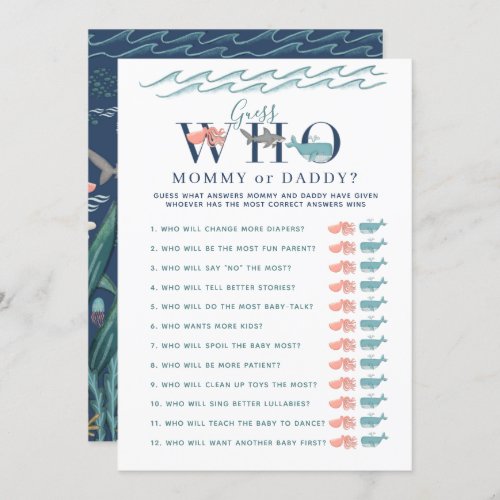 Mommy or Daddy Game Under the Sea Baby Shower Invitation - Designed to coordinate with our bestselling Under the Sea Oh Boy, Oh Baby and Oh Baby Baby shower invitations, this cute baby shower Mommy or Daddy game features 'WHO' in letters decorated with sea creatures, and the back features and watercolor underwater mural scene. Every question can be edited, so if you want to change them you can, just be sure they're short! Copyright Elegant Invites, all rights reserved.