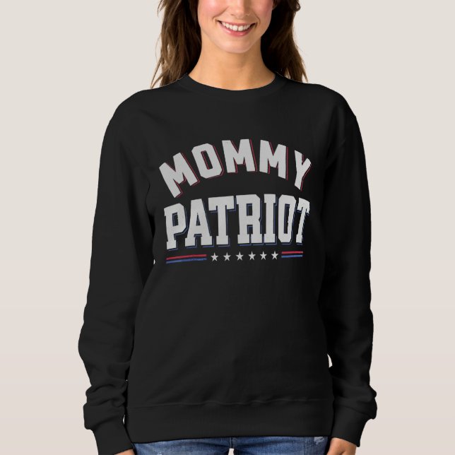 Mommy Patrtiot  Matching 4th Of July For Mom Sweatshirt (Front)