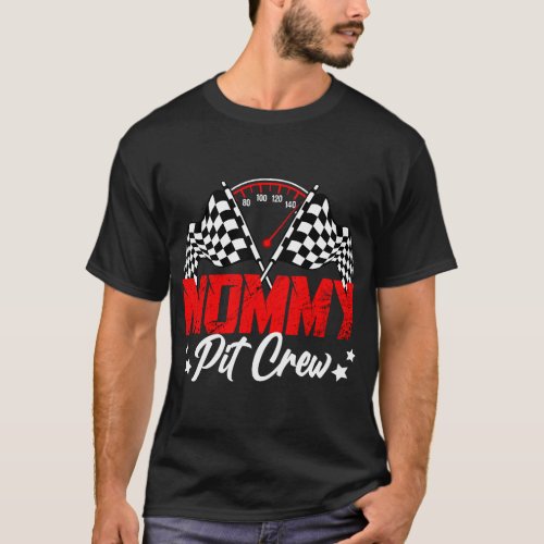 Mommy Pit Crew Birthday Party Race Car Lover Racin T_Shirt