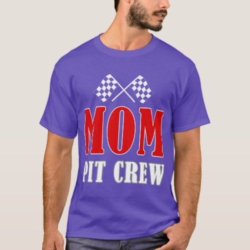 Mommy Pit Crew Design Mom Pit Crew T_Shirt