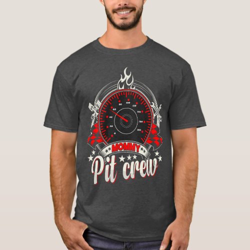 Mommy Pit Crew Funny Speed And Speed Cars Lovers O T_Shirt