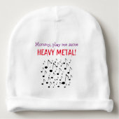 Mommy, play me some HEAVY METAL! Baby Beanie (Front)