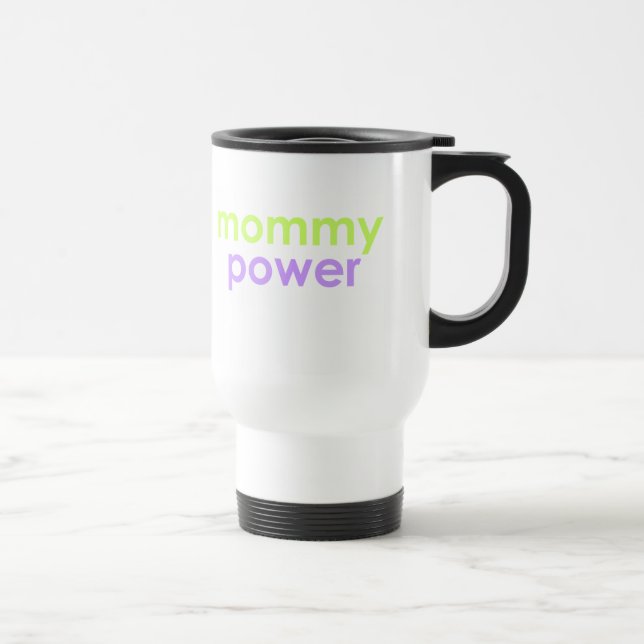 Mommy Power Travel Mug (Right)