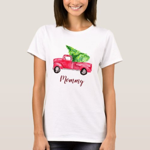 Mommy Red Pickup Truck Christmas Tree watercolor T_Shirt