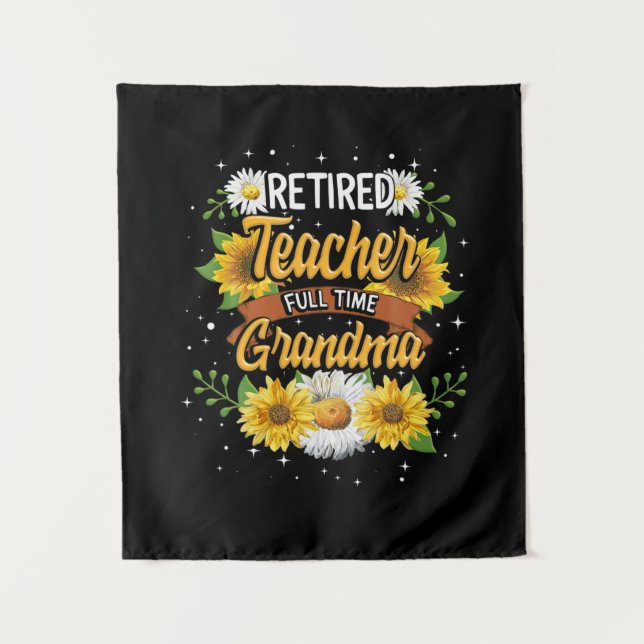 Mommy Retired Teacher Full Time Grandma Retirement Tapestry (Front)