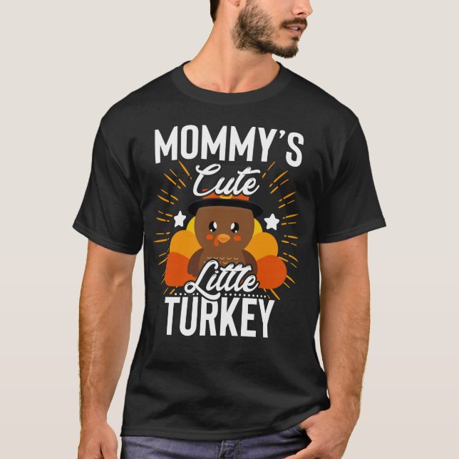 Mommy’s Cute Little Turkey trendy Design T-Shirt (Front)